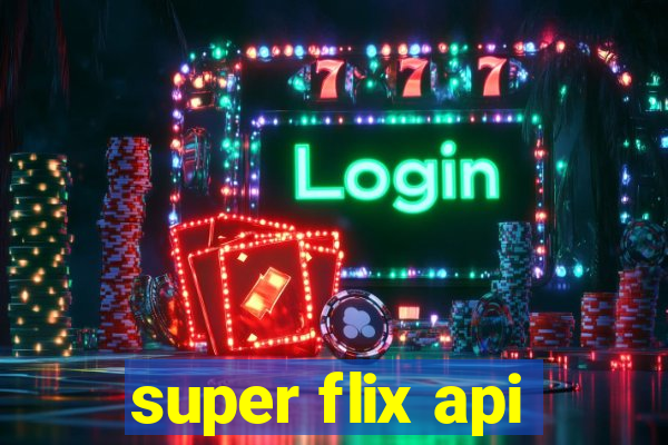 super flix api